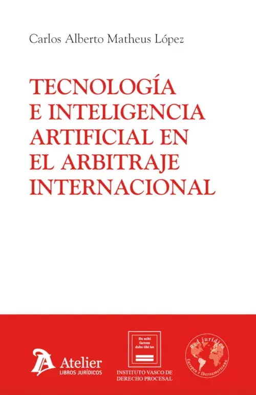 Tecnología e Inteligencia Artificial en el arbitraje internacional